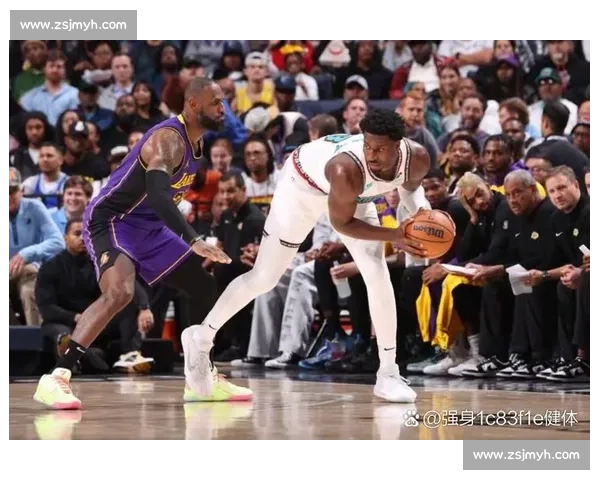 湖人再战掘金西部强强对话引爆季后赛悬念与冠军梦与王朝博弈之夜